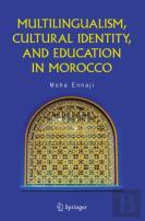 Multilingualism, Cultural Identity, And Education In Morocco