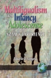 Multilingualism From Infancy To Adolescence