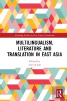 Multilingualism, Literature And Translation In East Asia