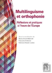 Multilinguisme Et Orthophonie ; Réflexions Et Pratiques À L'Heure De L'Europe