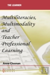 Multiliteracies, Multimodality And Teacher Professional Learning