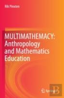 Multimathemacy: Anthropology And Mathematics Education