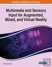 Multimedia And Sensory Input For Augmented, Mixed, And Virtual Reality