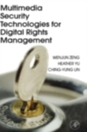 Multimedia Security Technologies For Digital Rights Management