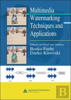 Multimedia Watermarking Techniques And Applications