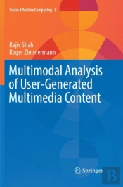 Multimodal Analysis Of User-Generated Multimedia Content