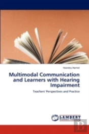 Multimodal Communication And Learners With Hearing Impairment