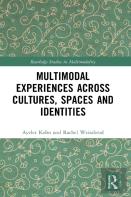 Multimodal Experiences Across Cultures, Spaces And Identities