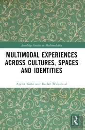 Multimodal Experiences Across Cultures, Spaces And Identities