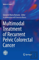 Multimodal Treatment Of Recurrent Pelvic Colorectal Cancer