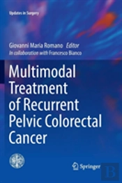 Multimodal Treatment Of Recurrent Pelvic Colorectal Cancer