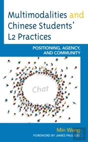 Multimodalities And Chinese Studentsâ€™ L2 Practices