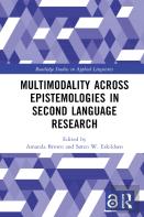 Multimodality Across Epistemologies In Second Language Research