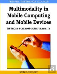 Multimodality In Mobile Computing And Mobile Devices