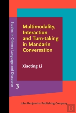Bertrand.pt - Multimodality, Interaction And Turn-Taking In Mandarin Conversation