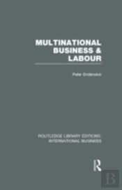 Multinational Business And Labour (Rle International Business)