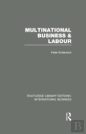 Multinational Business And Labour (Rle International Business)