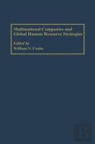 Multinational Companies And Global Human Resource Strategies