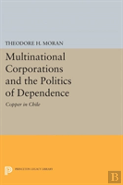 Bertrand.pt - Multinational Corporations And The Politics Of Dependence