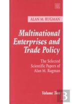 Multinational Enterprises And Trade Policy