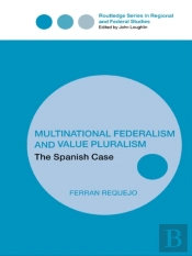 Multinational Federalism And Value Pluralism