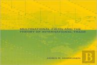 Multinational Firms And The Theory Of International Trade