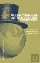 Multinationales. Une Histoire Du Monde Contemporain