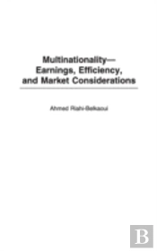 Multinationality--Earnings, Efficiency, And Market Considerations