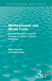 Multinationals And World Trade (Routledge Revivals)