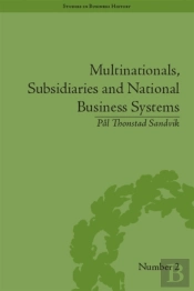 Multinationals, Subsidiaries And National Business Systems