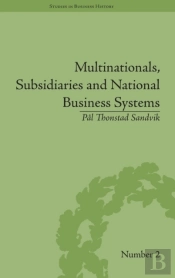 Multinationals, Subsidiaries And National Business Systems