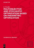 Multiobjective And Stochastic Optimization Based On Parametric Optimization