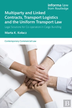 Bertrand.pt - Multiparty And Linked Contracts, Transport Logistics And The Uniform Transport Law
