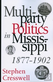 Multiparty Politics In Mississippi, 1877-1902