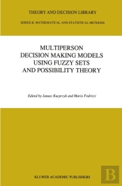 Multiperson Decision Making Models Using Fuzzy Sets And Possibility Theory