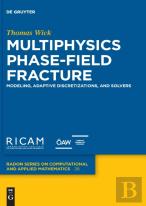 Multiphysics Phase-Field Fracture