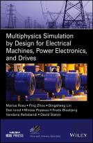 Multiphysics Simulation By Design For Electrical Machines, Power Electronics And Drives
