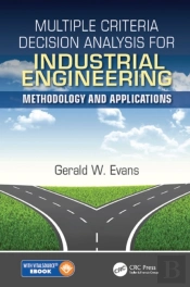 Multiple Criteria Decision Analysis For Industrial Engineering