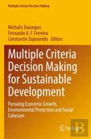 Multiple Criteria Decision Making For Sustainable Development