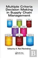 Multiple Criteria Decision Making In Supply Chain Management
