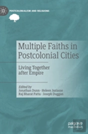 Multiple Faiths In Postcolonial Cities