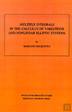 Bertrand.pt - Multiple Integrals In The Calculus Of Variations And Nonlinear Elliptic Systems