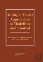 Multiple Model Approaches To Nonlinear Modelling And Control