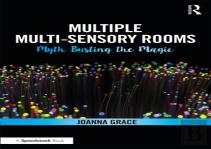Multiple Multisensory Rooms: Myth Busting The Magic