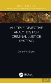 Multiple Objective Analytics For Criminal Justice Systems