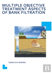 Multiple Objective Treatment Aspects Of Bank Filtration
