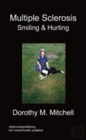 Multiple Sclerosis - Smiling & Hurting