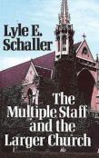 Multiple Staff And The Larger Church