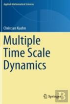 Multiple Time Scale Dynamics
