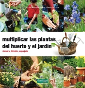 Multiplicar Las Plantas Del Huerto Y El Jardín
